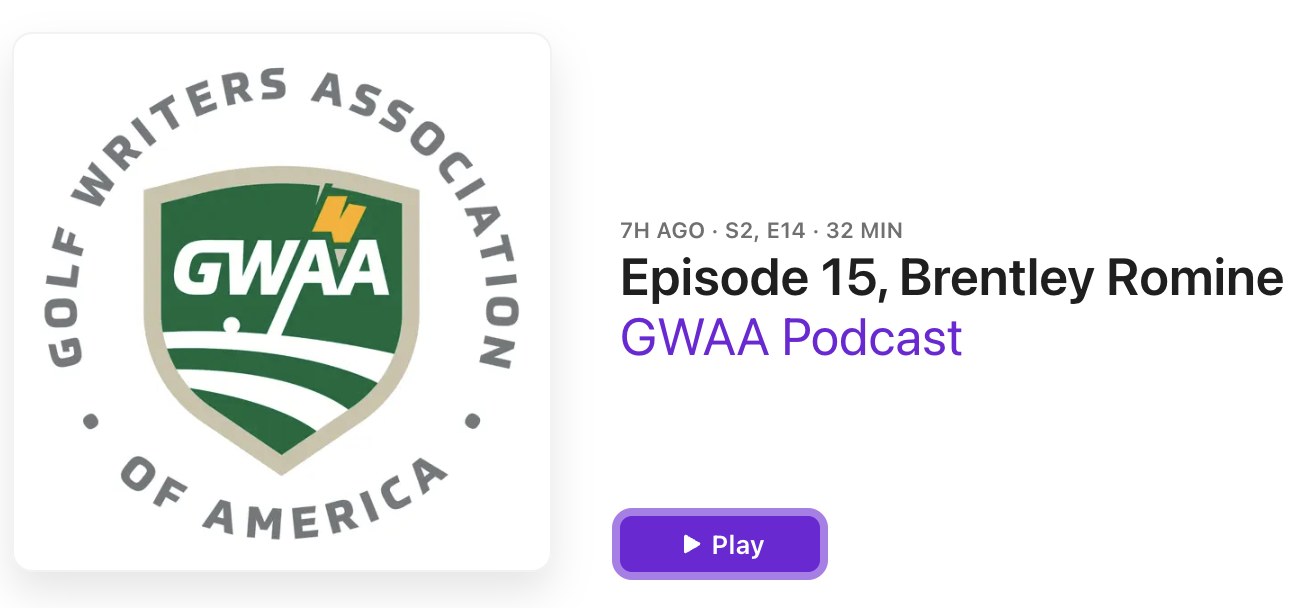 Episode 15, GWAA Podcast – Golf Channel’s Brentley Romine